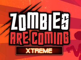 ZOMBIES ARE COMING XTREME ZOMBIES ARE COMING XTREME img